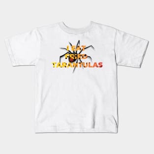 I EAT FRIED TARANTULAS Kids T-Shirt